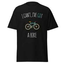 Cycling T-Shirt, I Can't I've Got Cycling T-Shirt, Cycling T-Shirt, Cycling T-Shirt, Birthday Cyclist T-Shirt, Bicycle Ride T-Shirt