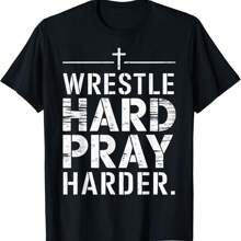 Wrestle Hard Pray Harder T-Shirt