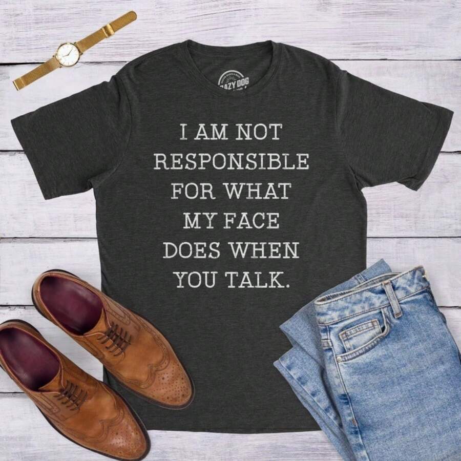 Not Responsible For What My Face Does When You Talk, Funny Mens Shirt, Offensive Shirt For Men, Mens Graphic Shirt, Cool Mens Tees - Black - View 1