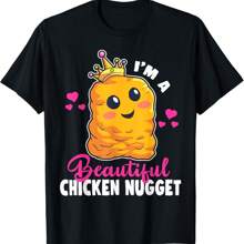 I'm A Beautiful Chicken Nugget Kawaii Nug Life Nuggets Lover T-Shirt