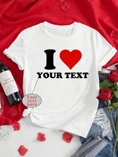 Custom Women's Short Sleeve T-Shirt - Customize I Love Theme Patterns, Add Your Own Text, Choose Color & Font, Design Your Own Personalized Printed Short Sleeve T-Shirt, Anniversary Gifts, Valentine's Day, Custom Gift, Valentine's Day Stylish,Fashion,Hipster,Casual,Minimal Chic Personalized,Customized,Custom,Unique Guy Costumes,Capsule Wardrobe,Men Basic/Street Style Ideal Gifts For Him Boyfriend,Family,Friends For Birthdays,For Vacation/Holiday,For School/Competition,For Sports/Climbing,Chic Autumn,Urban Gala