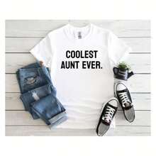 Coolest Aunt Ever Auntie Shirt Funny Shirt Women Funny Aunt Shirt Ing Tshirt Novelty Shirt Auntie Tshirt Funny Family Tee Gift For Aunt