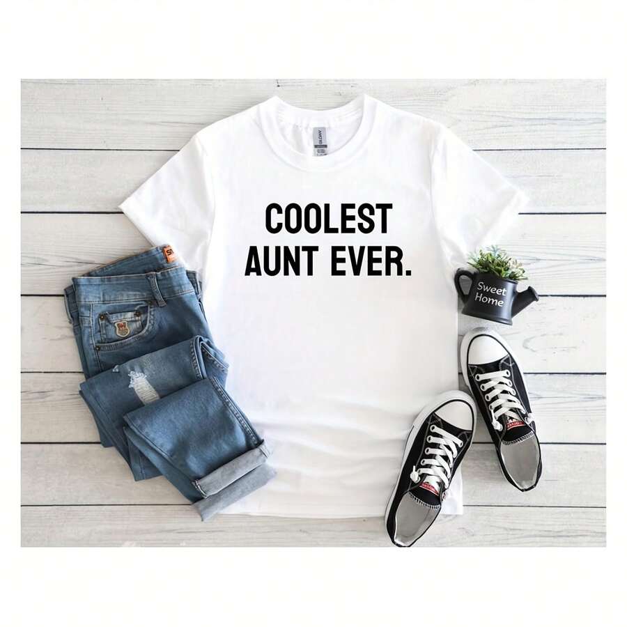 Coolest Aunt Ever Auntie Shirt Funny Shirt Women Funny Aunt Shirt Ing Tshirt Novelty Shirt Auntie Tshirt Funny Family Tee Gift For Aunt