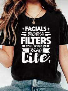 100% Cotton Facials Because Filters Don't Work - Esthetician Beautician  Happy Funny Print Women's Gift T-Shirt, Round Crew Neck Soft Short Sleeve T-Shirt For Spring Summer, Fun Graphic Tops T-Shirts For Women