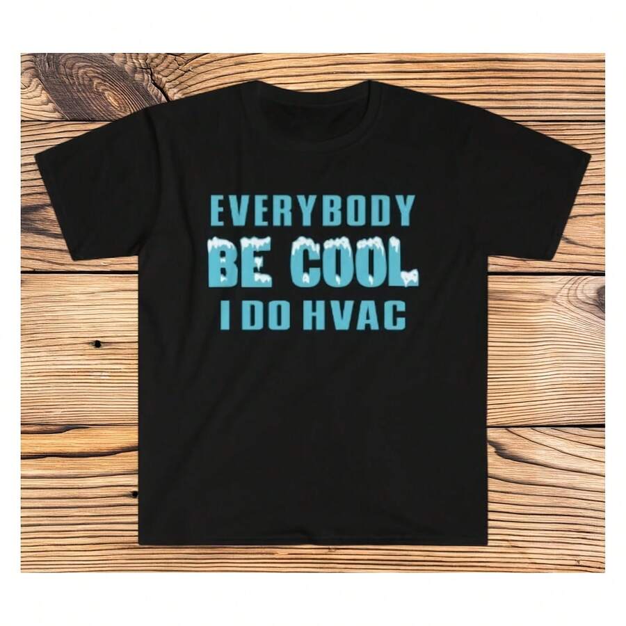 Funny Hvac Shirt, Hvac Tech Shirt, Hvac Tech Gift, Everybody Be Cool, Funny Hvac Gift, Hvac Tech Gift, Heating & Air Shirt, Co Worker Gift - Black - View 1