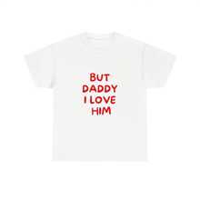 But Daddy I Love Him T-Shirt - White - View 1