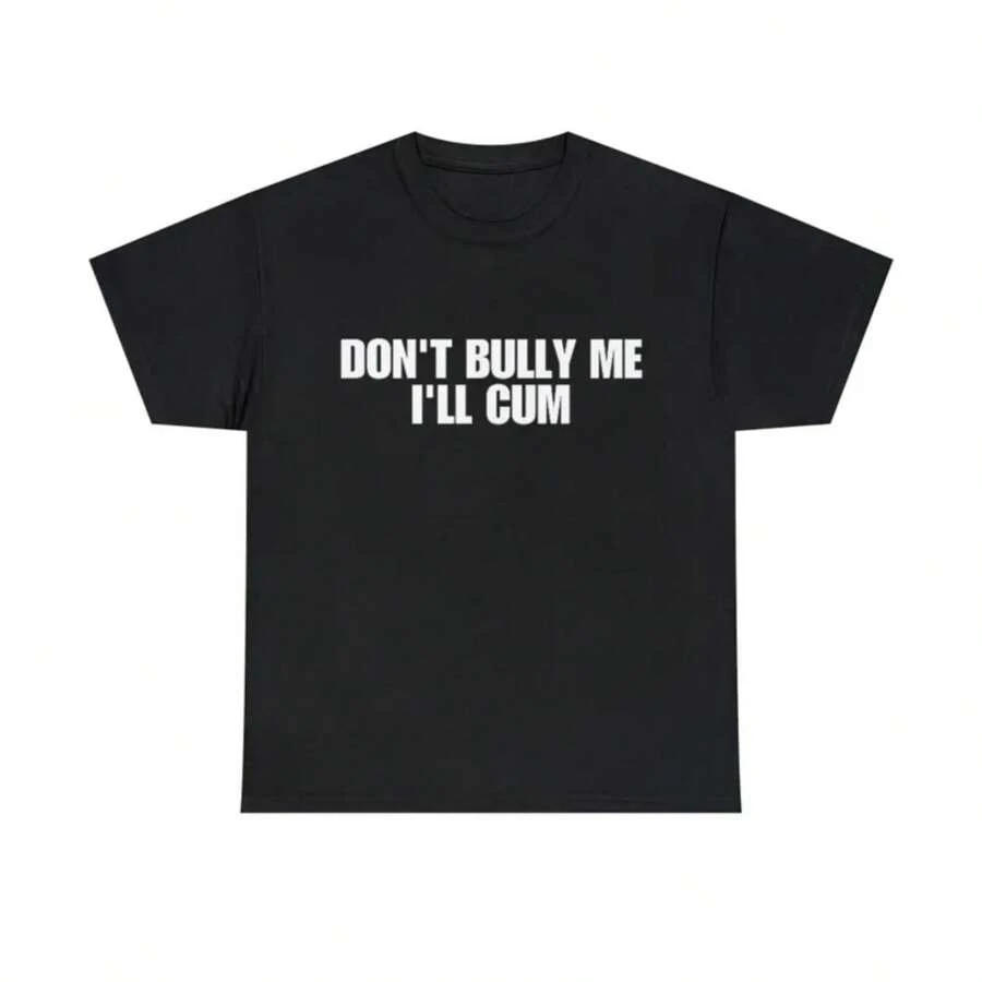 Don't Bully Me I'll Come Meme Tee - Black - View 1