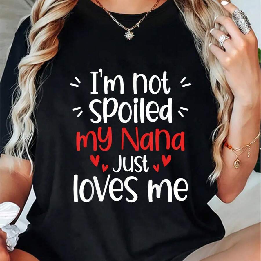 Funny 'I'm Not Spoiled, My Nana Just Loves Me' T-Shirt For Women - Crew Neck, Casual Summer Top With Festive Christmas Slogan - 黑色 - 查看 1