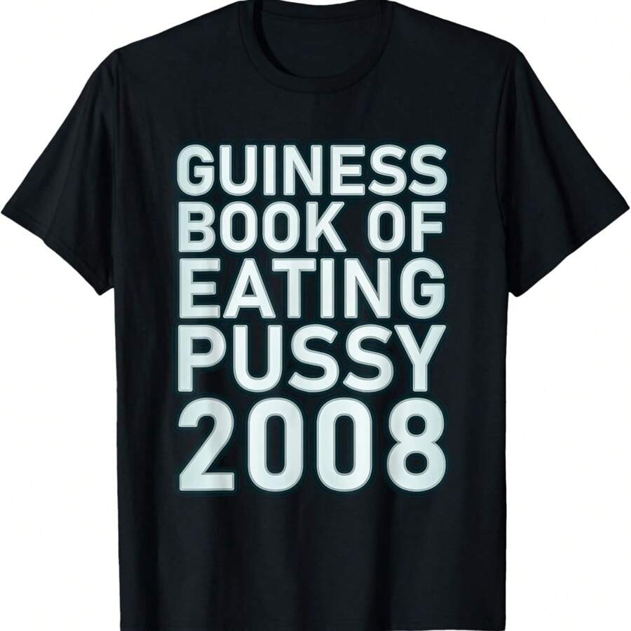 Guiness Book Of Eating Pu Ssy 2008 Funny T-Shirt - Black - View 1