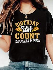 100% Cotton Birthday Calories Don't Count Especially In Pizza Birthday Funny Print Women's T-Shirt, Round Crew Neck Soft Short Sleeve T-Shirt For Spring Summer, Fun Graphic Tops T-Shirts For Women