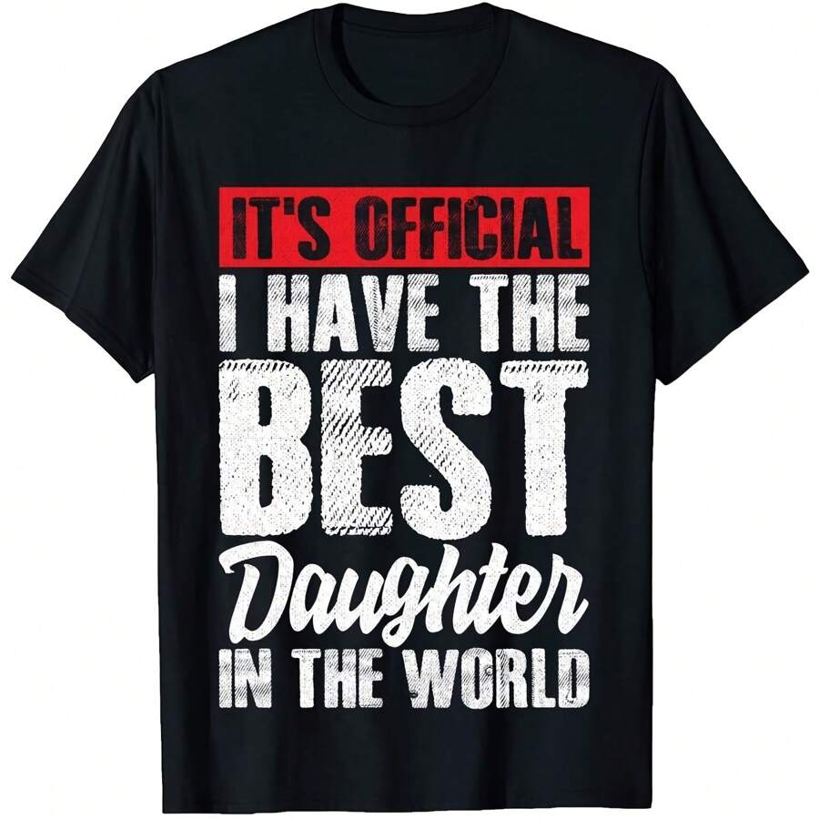 It's Official I Have The Best Daughter In The World Shirt, Awesome Like My Daughter Shirt, Fathers Day Gift From Daughter Shirt, Funny Dad - màu đen - Xem 1