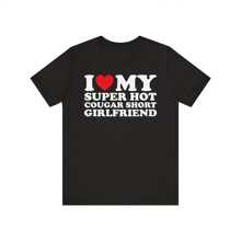 I Love My Er Hot Cougar Short Girlfriend GF T-Shirt, I Heart My Er Hot Cougar Short Girlfriend GF T-Shirt - Black - View 1