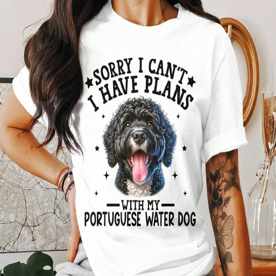 Dog T Shirt Sorry I Can't I Have Plans With My Portuguese Water Dog Womens Ladyfit T-Shirt Dog Lovers Top Cute Dog Mom Tee - White - View 1