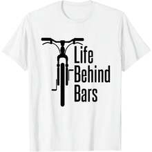 Life Behind Bars Bicycle Bicycling Bike Cycling Lovers T-Shirt - White - View 1