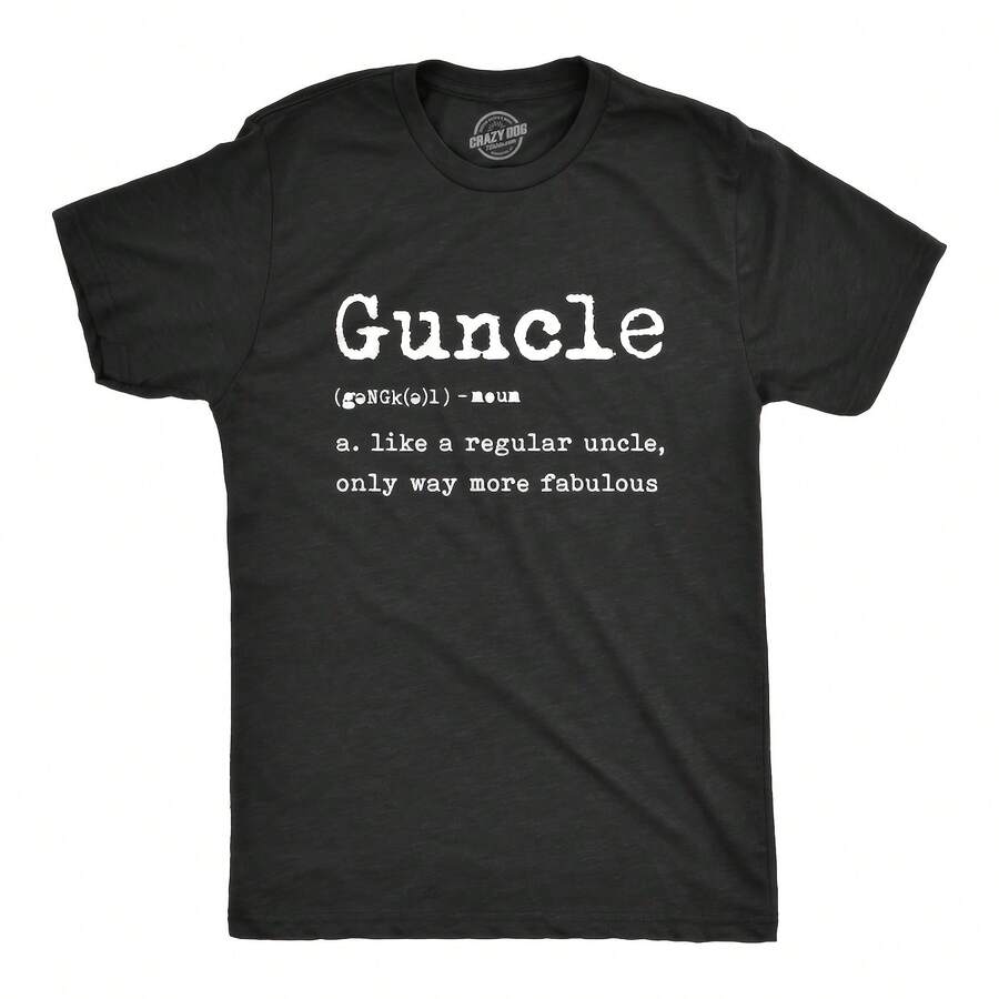 GUNCLE Definition, Like An Uncle Only Way More Fabulous Shirt, Gift For Uncle, Funny Uncle Gifts, Gay Uncle, Uncle T, Father's Day Gifts - 黑色 - 查看 1