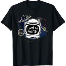 I Need Space My Astronaut Moon Mars Planets Tee Gift Idea T-Shirt