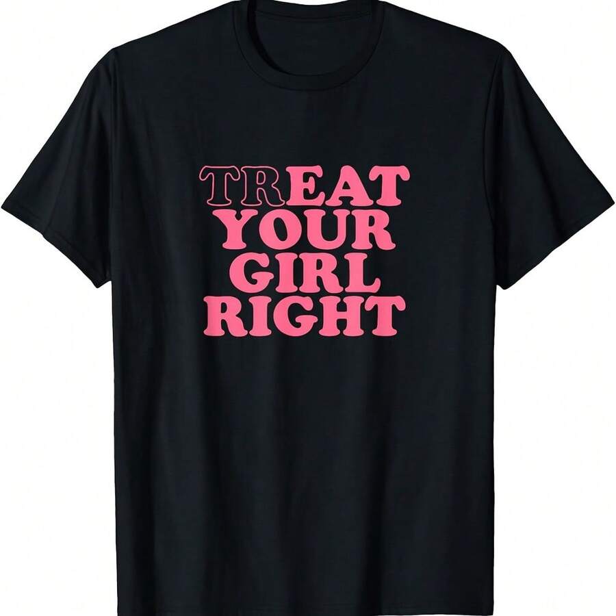 Treat Your Girl Right T-Shirt - màu đen - Xem 1