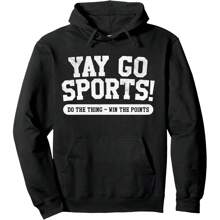 Yay Go Sports! Funny Sports Pullover Hoodie