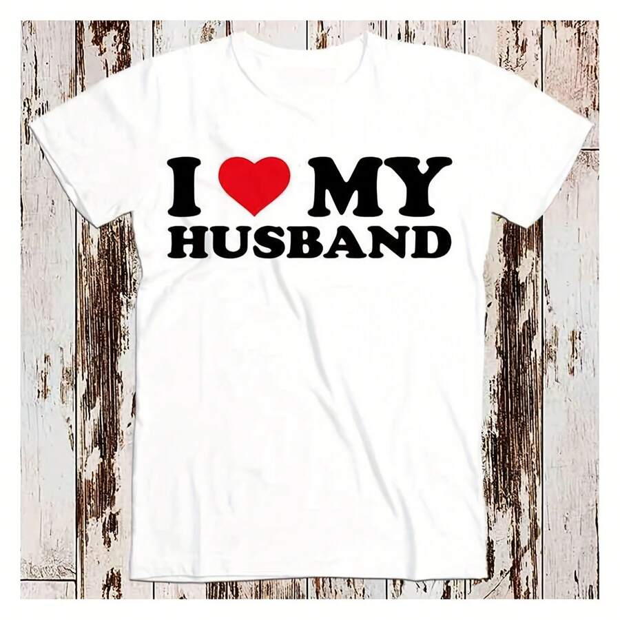 I Love My Husband Birthday Valentines Day Joke Best Seller T Shirt Music Retro Top Tee Gift Cool Uni 8549 - White - View 1