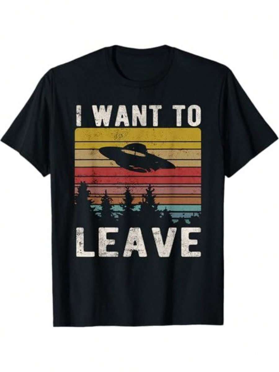 I Want To Leave Funny Retro Novelty Alien UFO Novelty Gift T-Shirt - Black - View 1