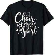 100% Cotton Choir Is My Sport Choir Singer Gift Choir Probe Choir Singer T-Shirt