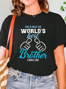 This Is What The World's Best Brother Looks Like T-Shirt Print Crew Neck T-Shirt For Summer, Women's Soft Short Sleeve Top, Stylish Comfy Tee For Women Graphic Tees