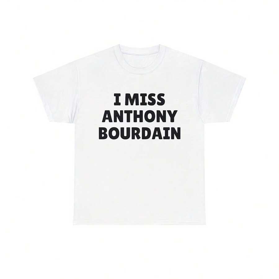 I Miss Anthony Bourdain T-Shirt, Anthony Bourdain, I Love Anthony Bourdain, Restaurant Gift, Anthony Bourdain Gift - White - View 1