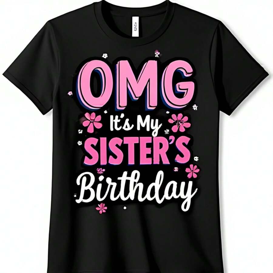 T-Shirt With It's My Sister Birthday Graphic Pink & White Design Floral
