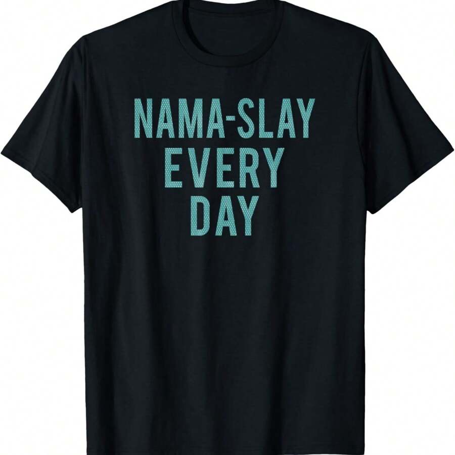 Trendy Nama-Slay Everyday Inspirational T-Shirt - Black - View 1