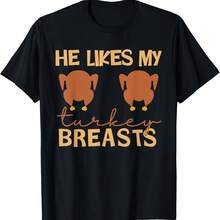 He Likes My Turkey Breasts Couple Matching Thanksgiving Women T-Shirt - Black - View 1