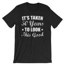 It's Taken 50 Years To Look This Good T-Shirt, 50 Years Old Birthday Shirt, 50th Birthday Gift, Born In 1970, Turning 50 Present