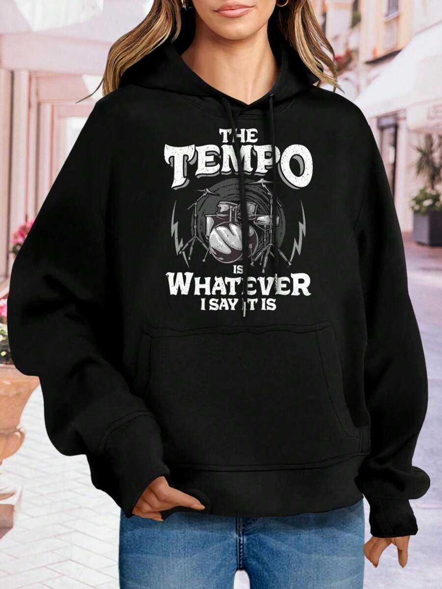Drummer The Tempo Is Whatever I Say It Is! - Drumming Big Size Women Hoodie Sweatwomen Hoodies (Gift For Drummer Kids Ladies)