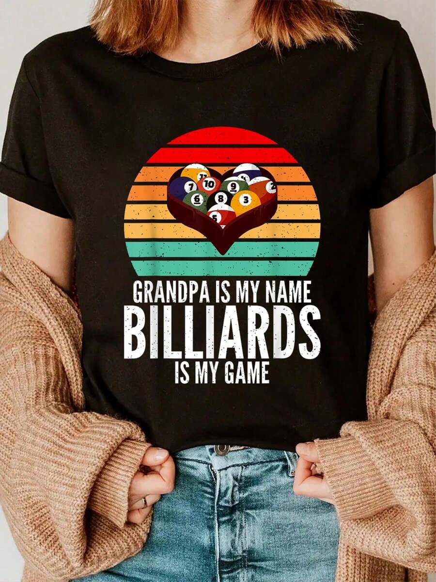 Grandpis My Name Billiards Is My Game Billiards Grandpatees,Fashion Casual T-Shirt
