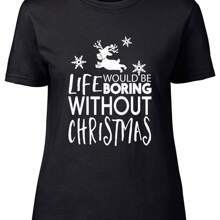 Life Would Be Boring Without Christmas Fitted Womens Ladies T Shirt