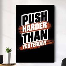 Framed-Inspirational Quote Wall Art Push Harder Than Yesterday Canvas Stylish Home Decoration Ideal Gift For Bedroom Decoration, Room Living Room Wall Decoration, Valentine's Day Gift - Framed - View 1
