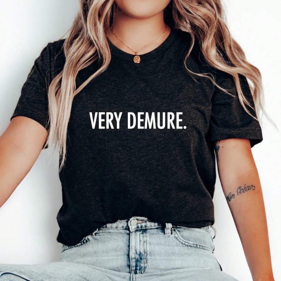 Very Demure Shirt, Demure TShirt, Funny Gifts For Demure Girls Women, Strong Women, Trending Influencer Shirt, Demure Mindful Cutesy T-Shirt - Black - View 1
