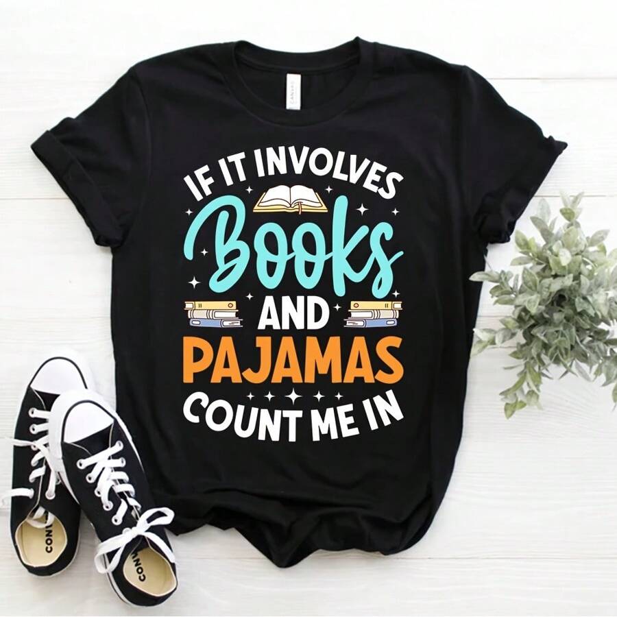 Bookworm Reader If It Involves Books And Pajamas Count Me In T-Shirt - Black - View 1