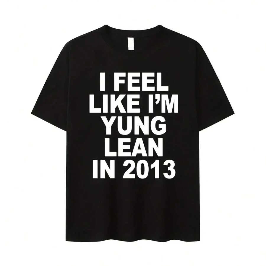 I Feel Like I'm Yung Lean In 2013 Letter Printed T-Shirt For Women's Casual High Quality Fashion Tshirt Extra Large T-Shirt - 黑色 - 查看 1