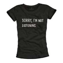Funny Womens Top - Sorry, I'm Not Listening - Slogan TShirt For Girls With Cool Print Message Quotes  SML