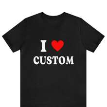 I Love Custom Shirt, Personalized I Love Shirt, I Heart Custom Shirt, Custom Valentines Day Gift, Custom I Love Shirt, I Love Shirt - Black - View 1