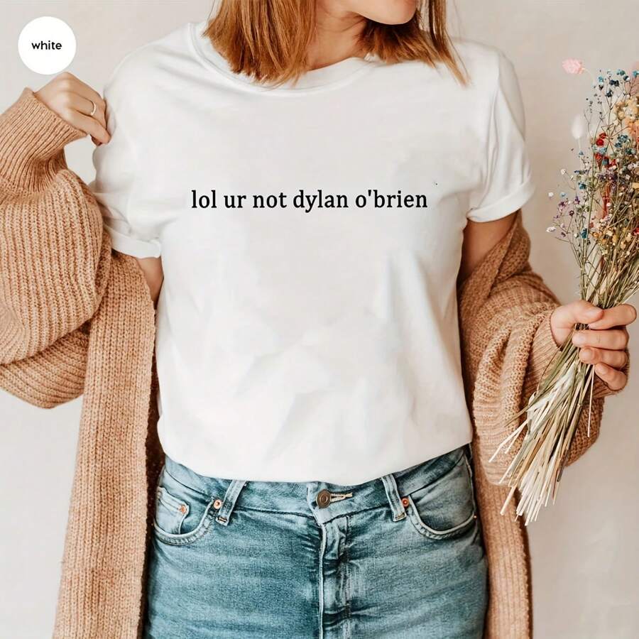 Lol Ur Not Dylan O'brien Shirt Uni Teen Wolf Stiles Stilinski T-shirt Short Sve Funning Sayings Tees Stilinski 24 Tops - Blanco - Ver 1