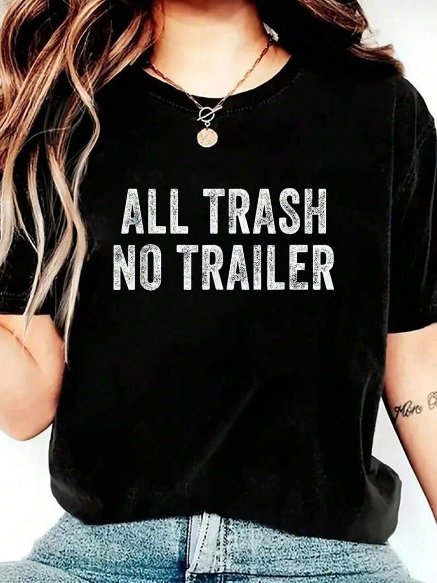 100% Cotton All Trash No Trailer Funny For Women Men T-Shirt Cotton Graphic Tee For Women, Round Neck Short Sleeve Casual Tops - 黑色 - 查看 1