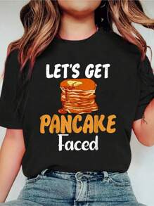 Lets Get Pancake Faced Funny Pancakes T-Shirt Print Crew Neck Casual T-Shirt Short Sleeve Sports Top, Smart Casual/Street Style Women's Clothing