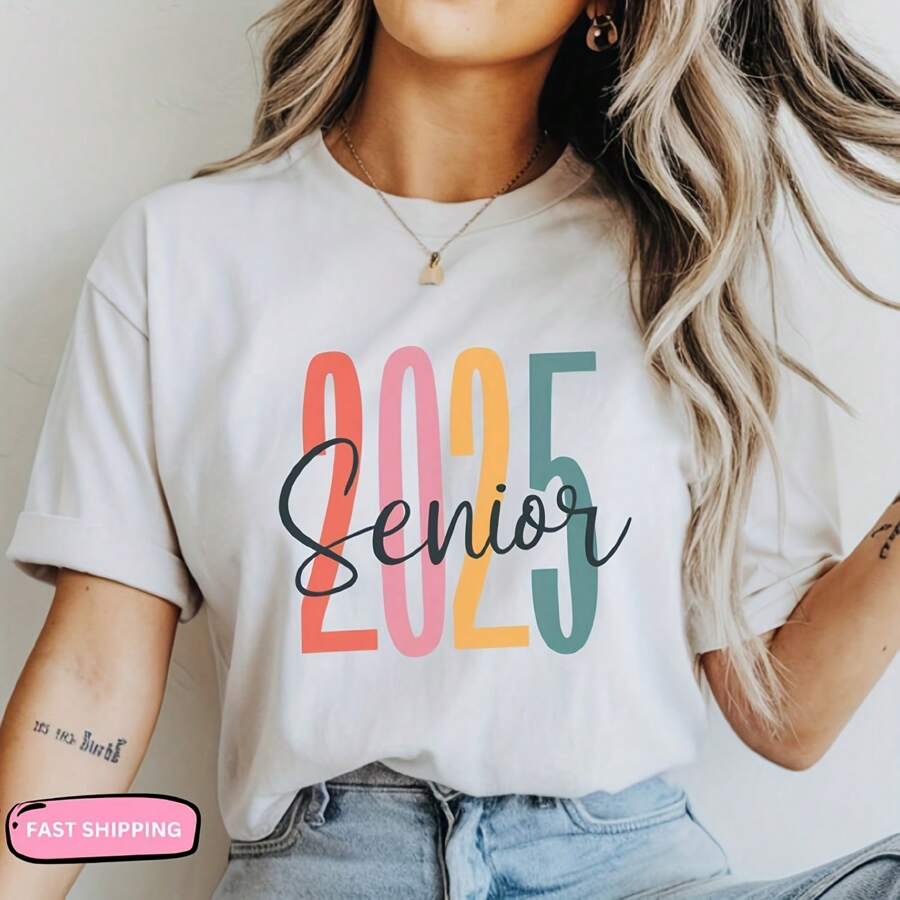 Senior 2025 T-Shirt Graduation Class Of 2025 Shirt High School Senior Gift Tee College Graduation Apparel Senior Year Top Spring