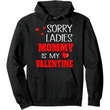 Sorry Ladies Mommy Is My Valentine Boys Kids Valentine's Day Pullover Hoodie