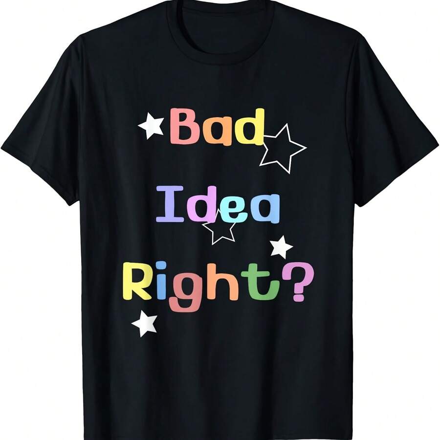 Bad Idea Right Funny T-Shirt - Black - View 1