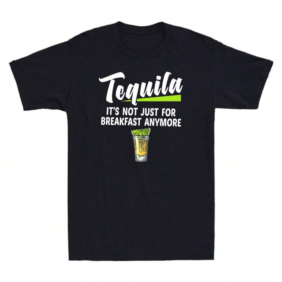 Tequila It's Not Just For Breakfast Anymore Men's T-Shirt Novelty Drinking Tee - Black - View 1