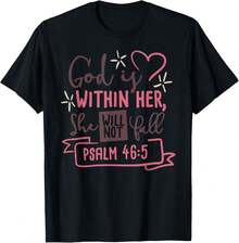 Camiseta 100 % algodón con la frase "Dios está dentro de ella" y "No caerá". Salmo 46:5 - Negro - Ver 1