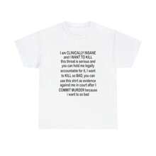 I Am Clinically Insane Shirt - White - View 1