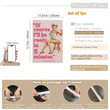 1pc, Canvas Hanging, Framed, Art Deco Vintage Poster - "Of Course I'll Be Ready In 5 Minutes" Canvas Wall Art Print, Humorous Bathroom And Bedroom Decor, Art Fiction Themed Poster Aesthetic - Multicolor - View 12